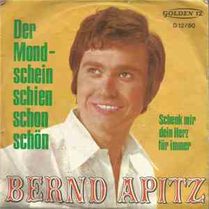 Bernd Apitz - Der Mondschein Schien Schon Schön