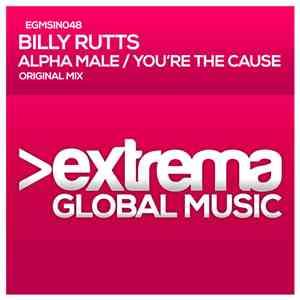 Billy Rutts - Alpha Male / You're The Cause