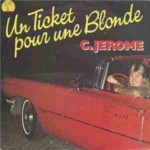 C. Jérôme - Un Ticket Pour Une Blonde