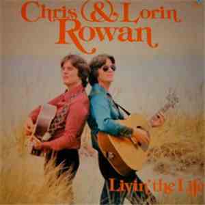 Chris & Lorin Rowan - Livin' The Life