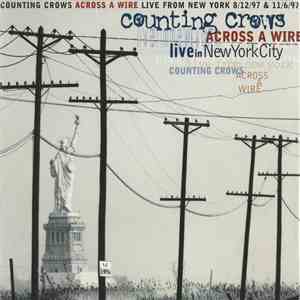 Counting Crows - Across A Wire (Live In New York City)