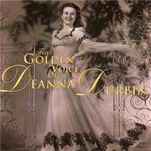Deanna Durbin - The Golden Voice Of Deanna Durbin