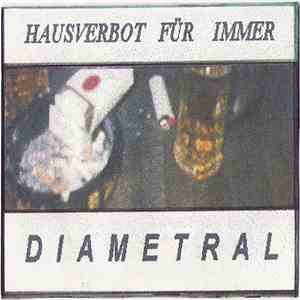 Diametral - Hausverbot Für Immer