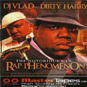 DJ Vlad And Dirty Harry , The Notorious B.I.G. - Rap Phenomenon