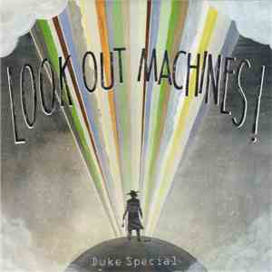Duke Special - Look Out Machines!