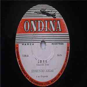 Edmundo Arias Y Su Orquesta - Ines
