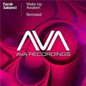 Faruk Sabanci - Wake Up / Awaken (Remixed)