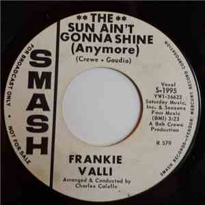 Frankie Valli - The Sun Ain't Gonna Shine (Anymore)