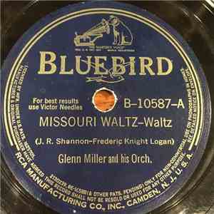 Glenn Miller And His Orchestra - Missouri Waltz / Beautiful Ohio