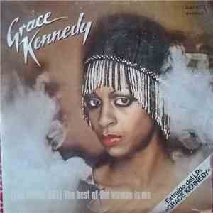 Grace Kennedy - (You Bring Out) The Best Of The Woman In Me