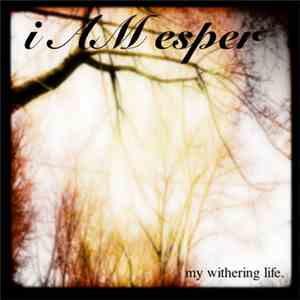 i AM esper - My Withering Life
