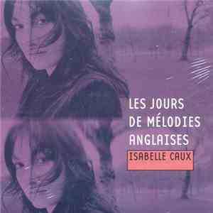 Isabelle Caux - Les Jours De Mélodies Anglaises