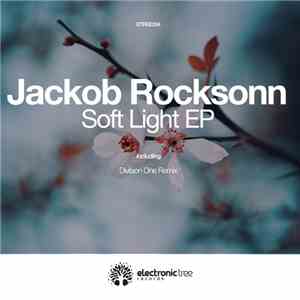 Jackob Rocksonn - Soft Light EP