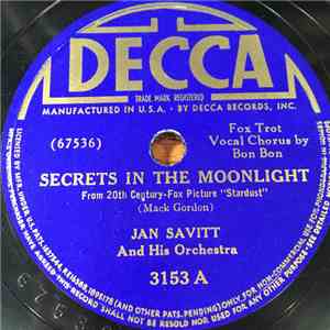 Jan Savitt And His Orchestra - Secrets In The Moonlight / Where Was I