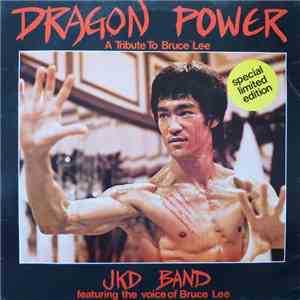 J.K.D Band Featuring The Voice Of Bruce Lee - Dragon Power (A Tribute To Bruce Lee)