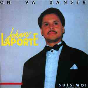 Johnny Laporte  - On Va Danser