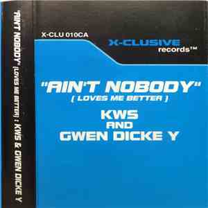 KWS And Gwen Dicke Y - Ain't Nobody (Loves Me Better)
