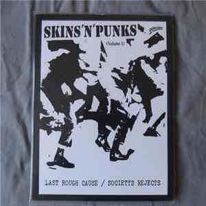 Last Rough Cause / Societys Rejects - Skins 'N' Punks (Volume 1)