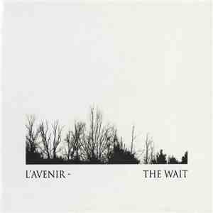 L'Avenir - The Wait