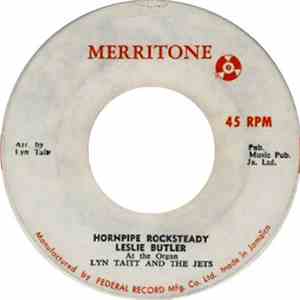 Leslie Butler With Lyn Taitt And The Jets - Hornpipe Rocksteady / You Don't Have To Say You Love Me
