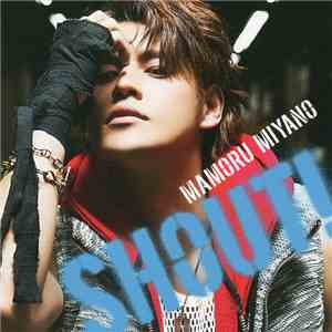 Mamoru Miyano - Shout!