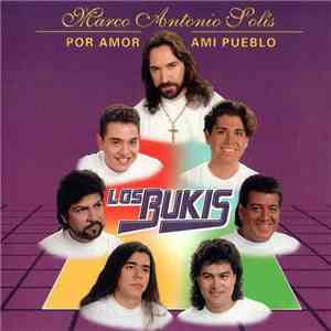 Marco Antonio Solís, Los Bukis - Por Amor a Mi Pueblo