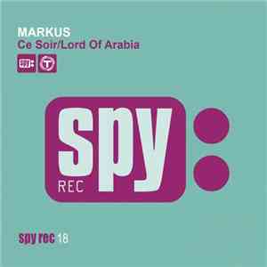 Markus  - Ce Soir / Lord Of Arabia
