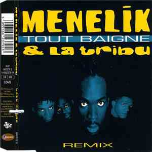 Menelik Et La Tribu - Tout Baigne (Remix)