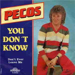 Pecos  - You Don’t Know