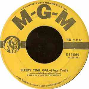 Ralph Fay And His Orchestra - Sleepy Time Gal