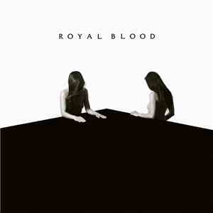 Royal Blood  - How Did We Get So Dark?
