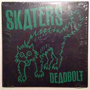 SKATERS  - Deadbolt