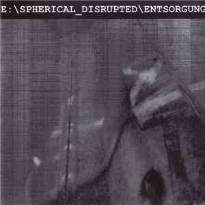 Spherical Disrupted - Entsorgung