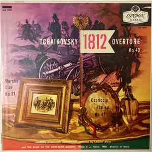 Tchaikovsky - The London Symphony Orchestra Conducted By Kenneth Alwyn, The Band Of The Grenadier Guards, Major F. J. Harris, MBE - 1812 Overture Op. 49 / Capriccio Italien Op. 45 / Marche Slav Op. 31
