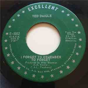 Ted Daigle - I Forgot to Remember to Forget / Walk On By