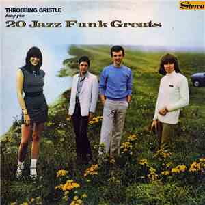 Throbbing Gristle - 20 Jazz Funk Greats