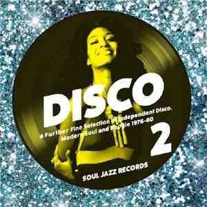 Various - Disco 2 (A Further Fine Selection Of Independent Disco, Modern Soul & Boogie 1976-80)