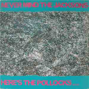 Various - Never Mind The Jacksons... Here's The Pollocks