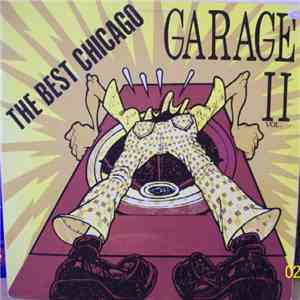 Various - The Best Of Chicago Garage Vol.II