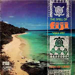 Voqa Kei Turaki - The Spell Of Fiji 'Vaka Viti'