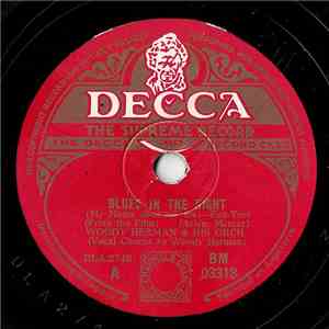 Woody Herman & His Orch. - Blues In The Night (My Mama Done Tol' Me) / Someone's Rocking My Dreamboat