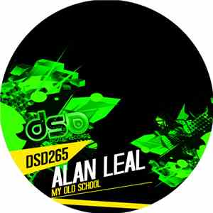 Alan Leal - My Old School