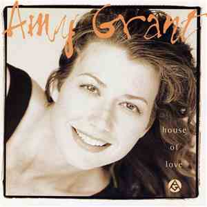 Amy Grant - House Of Love