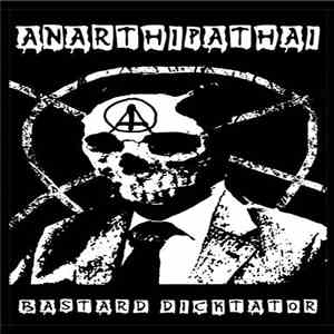 Anarthipathai - Bastard Dicktator