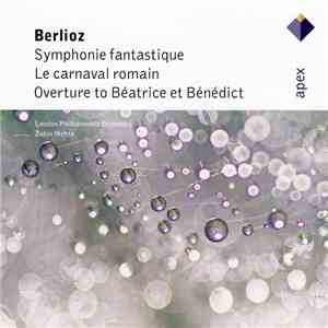 Berlioz, The London Philharmonic Orchestra, Zubin Mehta - Symphonie Fantastique/Le Carnaval Romain