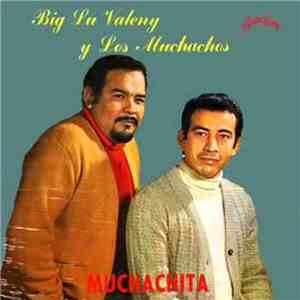 Big Lu Valeny Y Los Muchachos  - Muchachita