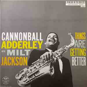 Cannonball Adderley With Milt Jackson - Things Are Getting Better