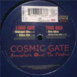 Cosmic Gate - Somewhere Over The Rainbow / Fire Wire