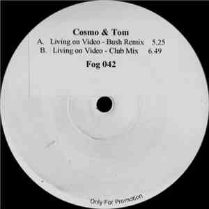Cosmo & Tom - Living On Video