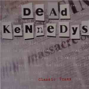 Dead Kennedys - Classic Traxx